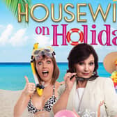 Get set for some laughs with Housewives on Holiday.