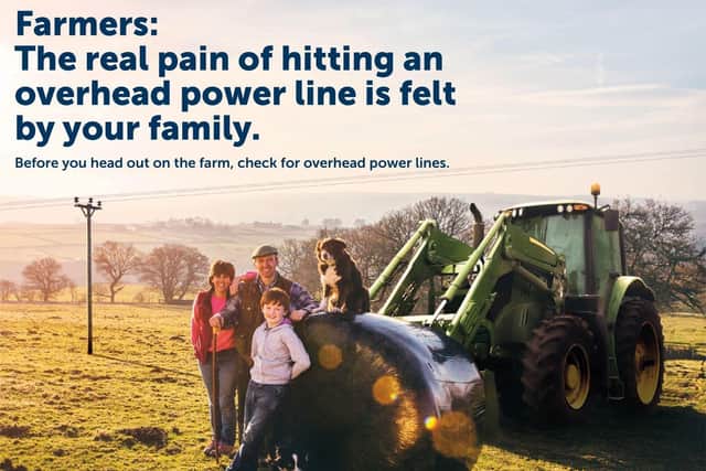 ​The annual campaign encourages farmers to be aware of the dangers of working near overhead powerlines.